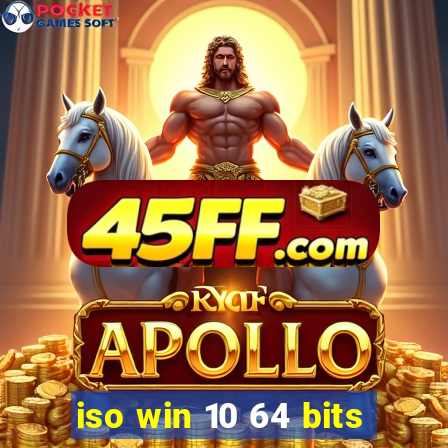 iso win 10 64 bits